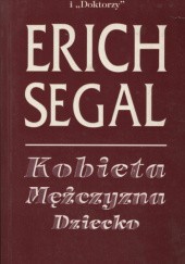 Okładka książki Kobieta Mężczyzna Dziecko Erich Segal