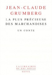 Okładka książki La Plus Précieuse des marchandises Jean-Claude Grumberg