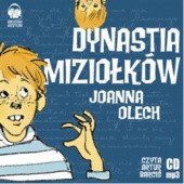 Okładka książki Dynastia Miziołków Joanna Olech