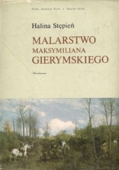 Okładka książki Malarstwo Maksymiliana Gierymskiego Halina Stępień