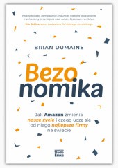 Okładka książki Bezonomika. Jak Amazon zmienia nasze życie i czego uczą się od niego najlepsze firmy na świecie