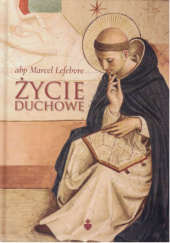 Okładka książki Życie duchowe Marcel Lefebvre