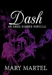 Okładka książki Dash: An Ariel Kimber Novella Mary Martel