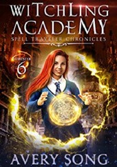 Okładka książki Witchling Academy: Semester Six Avery Song