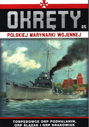 Okładka książki Okręty Polskiej Marynarki Wojennej - Torpedowce ORP Podhalanin, ORP Ślązak i ORP Krakowiak Grzegorz Nowak