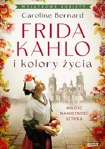 Wyjątkowe kobiety Frida Kahlo 