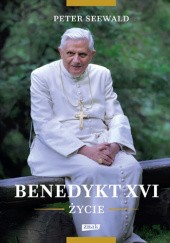 Okładka książki Benedykt XVI. Życie Peter Seewald