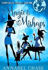 Okładka książki Magic & Mishaps Annabel Chase