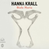 Okładka książki Biała Maria Hanna Krall