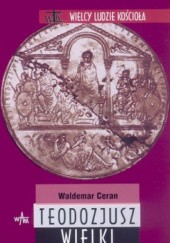 Okładka książki Teodozjusz Wielki Waldemar Ceran