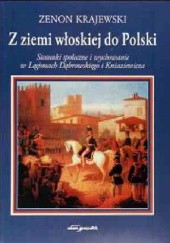Okładka książki Z ziemi włoskiej do Polski. Stosunki społeczne i wychowanie w Legionach Dąbrowskiego i Kniaziewicza Zenon Krajewski