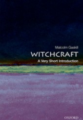 Okładka książki Witchcraft: A Very Short Introduction Malcolm Gaskill