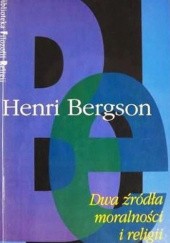 Okładka książki Dwa źródła moralności i religii Henri Bergson