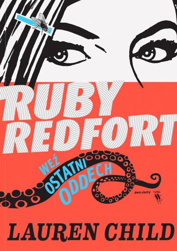 Okładka książki Ruby Redfort. Weź ostatni oddech Lauren Child