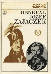 Okładka książki Generał Józef Zajączek Jadwiga Nadzieja