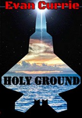 Okładka książki Holy Ground Evan Currie