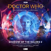 Okładka książki Doctor Who: Shadow of the Daleks 2 Jonathan Barnes, John Dorney, Lizzie Hopley, Roland Moore