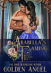 Okładka książki Arabella's Taming Golden Angel