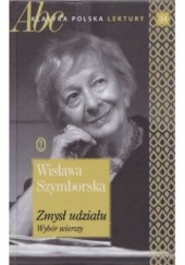 Okładka książki Zmysł udziału. Wybór wierszy Wisława Szymborska