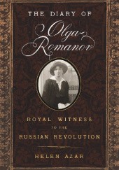 Okładka książki The Diary of Olga Romanov: Royal Witness to the Russian Revolution Helen Azar