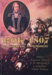 Okładka książki Rok 1807 na Krajnie i Pomorzu Włodzimierz Jastrzębski