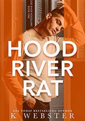 Okładka książki Hood River Rat K. Webster