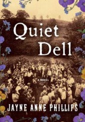 Okładka książki Quiet Dell Jayne Anne Phillips