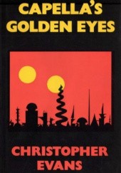 Okładka książki Capella's Golden Eyes Christopher Evans