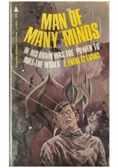 Okładka książki Man of Many Minds E. Everett Evans