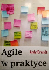 Okładka książki Agile w praktyce Andy Brandt