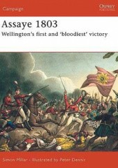 Okładka książki Assaye 1803: Wellington's first and 'bloodiest' victory Simon Millar