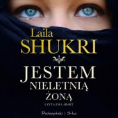 Okładka książki Jestem nieletnią żoną Laila Shukri