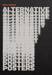 Okładka książki Alternative Posters Rafa Orrico