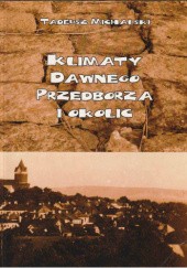 Okładka książki Klimaty dawnego Przedborza i okolic Tadeusz Michalski