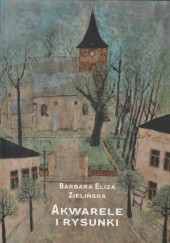 Okładka książki Akwarele i rysunki Barbara Eliza Zielińska