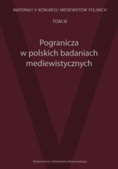 Pogranicza w polskich badaniach mediewistycznych
