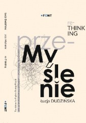 Okładka książki prze-Myślenie. Brulion Personalizowany / re-Thinking, Personalised draft Łucja Dudzińska