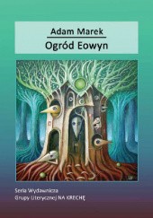 Okładka książki Ogród Eowyn Adam Marek (poeta)