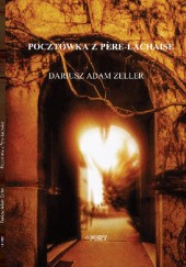 Okładka książki Pocztówka z Père-Lachaise Dariusz Adam Zeller