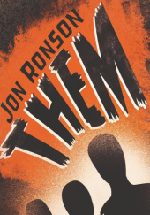 Okładka książki Them. Adventures with Extremists Jon Ronson