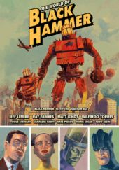 The World of Black Hammer: Library Edition, Volume 2
