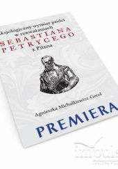 Okładka książki Aksjologiczny wymiar paidei w rozważaniach Sebastiana Petrycego z Pilzna Agnieszka Michalkiewicz-Gorol