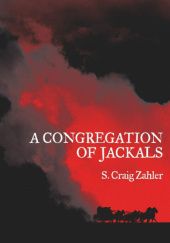 Okładka książki A Congregation of Jackals S. Craig Zahler