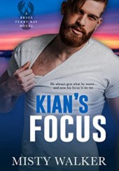Okładka książki Kian's Focus Misty Walker