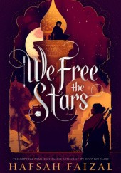 Okładka książki We Free the Stars Hafsah Faizal