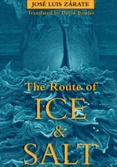 Okładka książki The Route of Ice and Salt José Luis Zárate