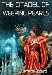 Okładka książki The Citadel of Weeping Pearls