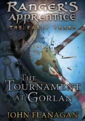 Okładka książki The Tournament at Gorlan John Flanagan