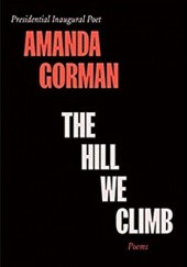 Okładka książki The Hill We Climb Amanda Gorman