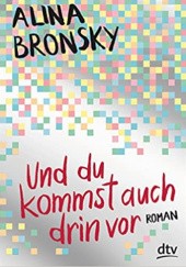 Okładka książki Und du kommst auch drin vor Alina Bronsky
